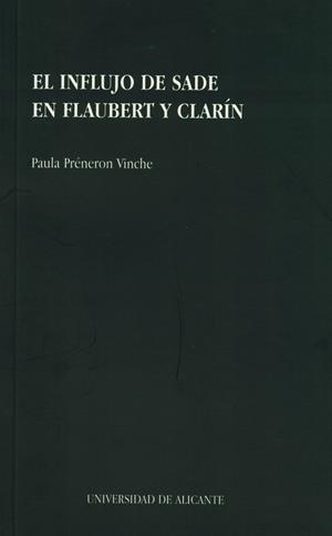INFLUJO DE SADE EN FLAUBERT Y CLARIN | 9788479082826 | PRÉNERON VINCHE, P. | Galatea Llibres | Librería online de Reus, Tarragona | Comprar libros en catalán y castellano online