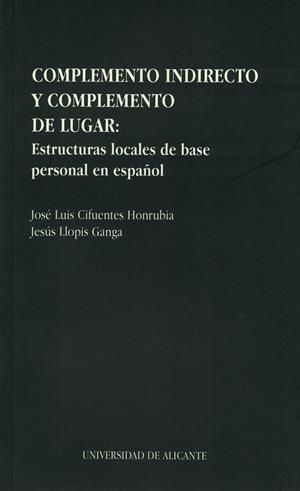 COMPLEMENTO INDIRECTO Y COMPLEMENTO DE LUGAR | 9788479082970 | CIFUENTES HONRUBIA | Galatea Llibres | Librería online de Reus, Tarragona | Comprar libros en catalán y castellano online