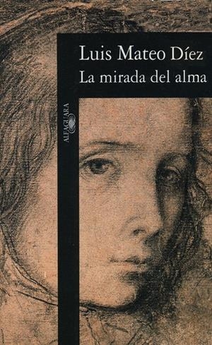 MIRADA DEL ALMA, LA | 9788420482361 | DIEZ, LUIS MATEO | Galatea Llibres | Librería online de Reus, Tarragona | Comprar libros en catalán y castellano online