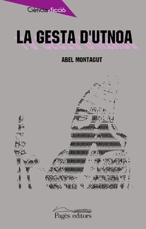 GESTA D'UTNOA, LA | 9788479353841 | MONTAGUT, ABEL | Galatea Llibres | Librería online de Reus, Tarragona | Comprar libros en catalán y castellano online