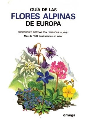 GUIA DE LAS FLORES ALPINAS DE EUROPA | 9788428206020 | GREY-WILSON, CHRISTOPHER | Galatea Llibres | Librería online de Reus, Tarragona | Comprar libros en catalán y castellano online