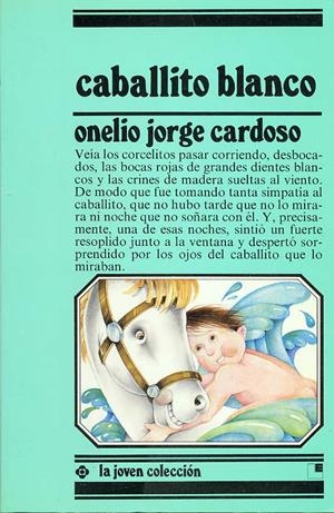 CABALLITO BLANCO | 9788485334483 | CARDOSO, ONELIO JORGE | Galatea Llibres | Llibreria online de Reus, Tarragona | Comprar llibres en català i castellà online