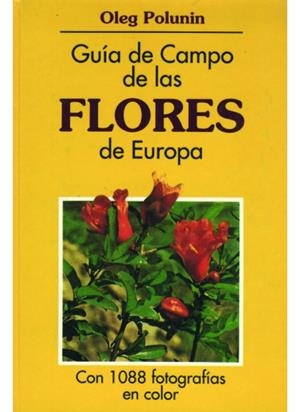 GUIA DE CAMPO DE LAS FLORES DE EUROPA | 9788428203784 | POLUNIN, OLEG | Galatea Llibres | Librería online de Reus, Tarragona | Comprar libros en catalán y castellano online