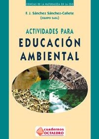 ACTIVIDADES PARA EDUCACION AMBIENTAL | 9788480632430 | SANCHEZ SANCHEZ-CAÑETE, F.J | Galatea Llibres | Llibreria online de Reus, Tarragona | Comprar llibres en català i castellà online