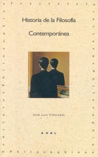 HISTORIA DE LA FILOSOFIA CONTEMPORANEA | 9788446007036 | VILLACAÑAS, JOSE LUIS | Galatea Llibres | Llibreria online de Reus, Tarragona | Comprar llibres en català i castellà online