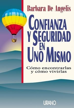 CONFIANZA Y SEGURIDAD EN UNO MISMO | 9788479531584 | ANGELIS, BARBARA DE | Galatea Llibres | Llibreria online de Reus, Tarragona | Comprar llibres en català i castellà online