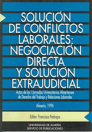 SOLUCION DE CONFLICTOS LABORALES:NEGOCIACION DIREC | 9788482400716 | PEDRAJAS PÉREZ, FRANCISCO | Galatea Llibres | Librería online de Reus, Tarragona | Comprar libros en catalán y castellano online