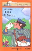 NAS DE MORITZ, EL | 9788476290002 | LOBE, MIRA | Galatea Llibres | Llibreria online de Reus, Tarragona | Comprar llibres en català i castellà online