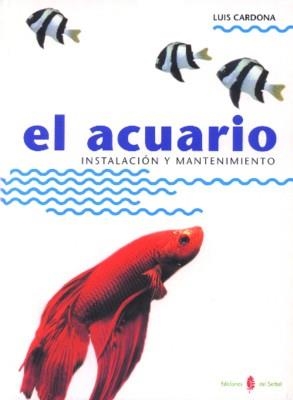 ACUARIO.INSTALACION Y MANTENIMIENTO | 9788476281888 | CARDONA, LUIS | Galatea Llibres | Librería online de Reus, Tarragona | Comprar libros en catalán y castellano online