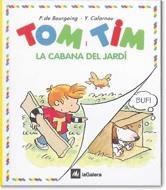 TOM I TIM LA CABANA DEL JARDI | 9788424649074 | BOURGOING, PASCALE DE | Galatea Llibres | Llibreria online de Reus, Tarragona | Comprar llibres en català i castellà online