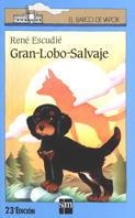 GRAN LOBO SALVAJE | 9788434809802 | Escudié, Rene | Galatea Llibres | Librería online de Reus, Tarragona | Comprar libros en catalán y castellano online