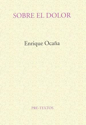 SOBRE EL DOLOR | 9788481911299 | OCAÑA, ENRIQUE | Galatea Llibres | Llibreria online de Reus, Tarragona | Comprar llibres en català i castellà online