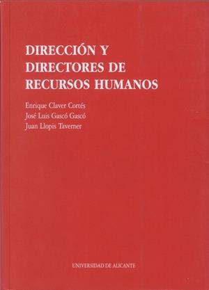 DIRECCION Y DIRECTORES DE RECURSOS HUMANOS | 9788479082987 | GASCÓ GASCÓ, J. L./LLOPIS TAVERNER, J./CLAVER CORTES, E. | Galatea Llibres | Llibreria online de Reus, Tarragona | Comprar llibres en català i castellà online
