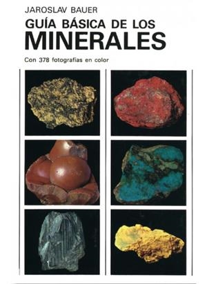 GUIA BASICA DE LOS MINERALES | 9788428206358 | BAUER, J. | Galatea Llibres | Librería online de Reus, Tarragona | Comprar libros en catalán y castellano online