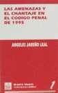 AMENAZAS Y EL CHANTAJE EN EL CODIGO PENAL DE 1995 | 9788480024655 | JAREÑO LEAL, ANGELES | Galatea Llibres | Librería online de Reus, Tarragona | Comprar libros en catalán y castellano online