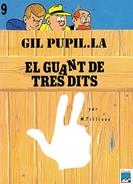 GUANT DE TRES DITS, EL.GIL PUPIL.LA | 9788421810842 | TILLIEUX, MAURICE | Galatea Llibres | Llibreria online de Reus, Tarragona | Comprar llibres en català i castellà online