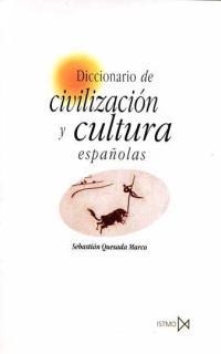 DICCIONARIO DE CIVILIZACION Y CULTURA ESPAÑOLAS | 9788470903052 | QUESADA MARCO, SEBASTIAN | Galatea Llibres | Librería online de Reus, Tarragona | Comprar libros en catalán y castellano online