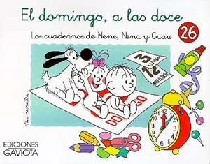 DOMINGO, A LAS DOCE Nº26.CUADERNOS DE NENE, NENA Y | 9788439289739 | FRANCISCO CAPDEVILA BLANCO | Galatea Llibres | Llibreria online de Reus, Tarragona | Comprar llibres en català i castellà online