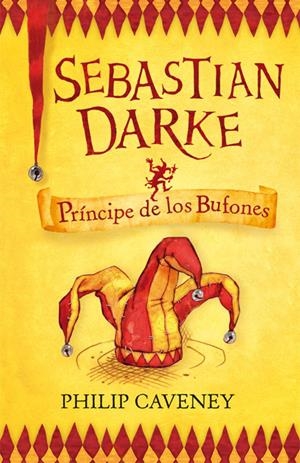 SEBASTIAN DARKE 1. PRINCIPE DE LOS BUFONES (SERIE AZUL) | 9788420405278 | CAVENEY, PHILIP | Galatea Llibres | Librería online de Reus, Tarragona | Comprar libros en catalán y castellano online