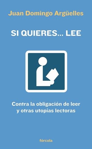 SI QUIERES... LEE | 9788493632113 | ARGÜELLES, JUAN DOMINGO (1958-) | Galatea Llibres | Llibreria online de Reus, Tarragona | Comprar llibres en català i castellà online