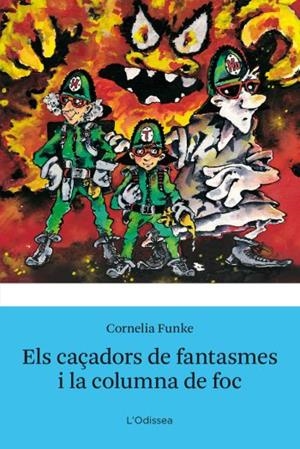 CAÇADORS DE FANTASMES I LA COLUMNA DE FOC | 9788499320762 | FUNKE, CORNELIA | Galatea Llibres | Librería online de Reus, Tarragona | Comprar libros en catalán y castellano online