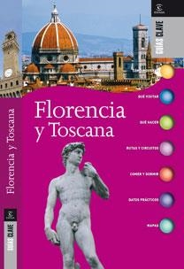 FLORENCIA Y TOSCANA GUIAS CLAVE | 9788467032185 | AA. VV. | Galatea Llibres | Librería online de Reus, Tarragona | Comprar libros en catalán y castellano online