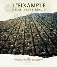 EIXAMPLE, L'. GENESI I CONSTRUCCIO | 9788497856102 | FIGUERAS, LOURDES/ GUARDIA, MANEL | Galatea Llibres | Llibreria online de Reus, Tarragona | Comprar llibres en català i castellà online