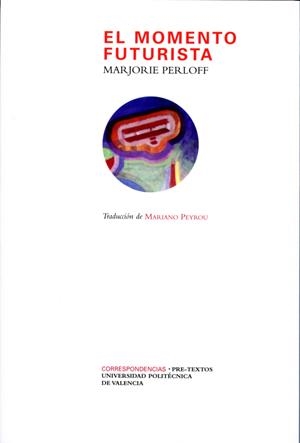 MOMENTO FUTURISTA, EL | 9788492913022 | PERLOFF, MARJORIE | Galatea Llibres | Librería online de Reus, Tarragona | Comprar libros en catalán y castellano online
