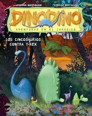 DINODINO LOS CONCOSAURIOS CONTRA T-REX | 9788448829988 | BERTOLUCCI,FEDERICO/BORDIGLIONI,STEFANO | Galatea Llibres | Librería online de Reus, Tarragona | Comprar libros en catalán y castellano online