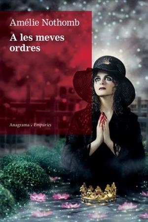 A LES MEVES ORDRES | 9788497876148 | NOTHOMB, AMELIE | Galatea Llibres | Librería online de Reus, Tarragona | Comprar libros en catalán y castellano online