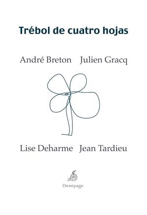 TRÉBOL DE CUATRO HOJAS | 9788492719105 | BRETON, ANDRE Y JULIEN GRACQ | Galatea Llibres | Librería online de Reus, Tarragona | Comprar libros en catalán y castellano online