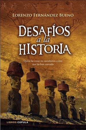 DESAFÍOS A LA HISTORIA | 9788448067557 | FERNÁNDEZ BUENO, LORENZO | Galatea Llibres | Llibreria online de Reus, Tarragona | Comprar llibres en català i castellà online