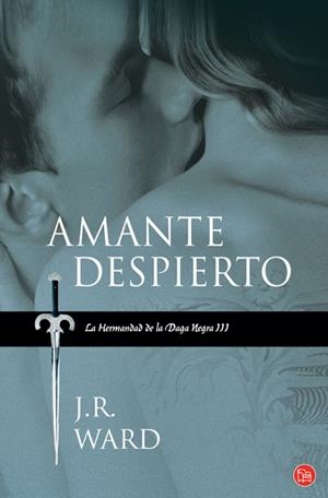 AMANTE DESPIERTO (LA HERMANDAD DE LA DAGA NEGRA III) | 9788466323963 | WARD, J.R. | Galatea Llibres | Llibreria online de Reus, Tarragona | Comprar llibres en català i castellà online
