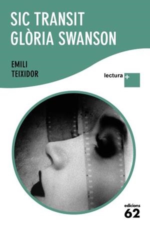 SIC TRANSIT GLORIA SWANSON LECTURA PLUS | 9788429763362 | TEIXIDOR, EMILI | Galatea Llibres | Llibreria online de Reus, Tarragona | Comprar llibres en català i castellà online
