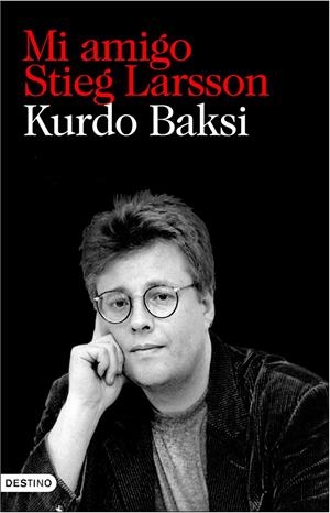 MI AMIGO STIEG LARSSON | 9788423342549 | BAKSI, KURDO | Galatea Llibres | Llibreria online de Reus, Tarragona | Comprar llibres en català i castellà online