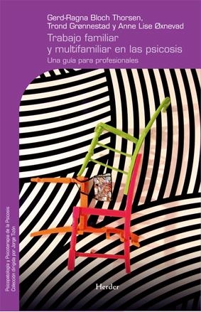 TRABAJO FAMILIAR Y MULTIFAMILIAR EN LA PSICOSIS | 9788425425899 | BLOCH, GERD-RAGNA/GRONNESTAD, TROND | Galatea Llibres | Llibreria online de Reus, Tarragona | Comprar llibres en català i castellà online