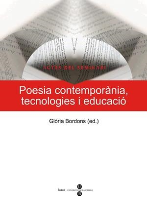 POESIA CONTEMPORANIA TECNOLOGIES I EDUCACIO | 9788447534302 | BORDONS, GLÒRIA | Galatea Llibres | Llibreria online de Reus, Tarragona | Comprar llibres en català i castellà online