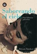 SABOREANDO EL CIELO. UNA INFANCIA PALESTINA | 9788483430705 | BARAKAT, IBTISAM | Galatea Llibres | Librería online de Reus, Tarragona | Comprar libros en catalán y castellano online
