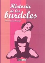 HISTORIA DE LOS BURDELES | 9788475566610 | GARCÍA MASSAGUÉ, MÒNICA | Galatea Llibres | Llibreria online de Reus, Tarragona | Comprar llibres en català i castellà online