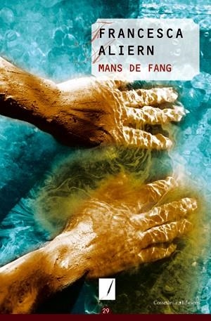 MANS DE FANG | 9788497916684 | ALIERN, FRANCESCA | Galatea Llibres | Librería online de Reus, Tarragona | Comprar libros en catalán y castellano online