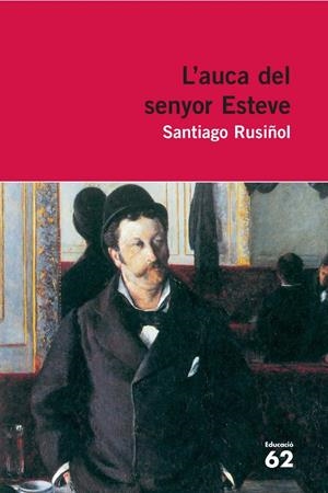 AUCA DEL SENYOR ESTEVE LECTURA PLUS | 9788429765342 | RUSIÑOL, SANTIAGO | Galatea Llibres | Llibreria online de Reus, Tarragona | Comprar llibres en català i castellà online