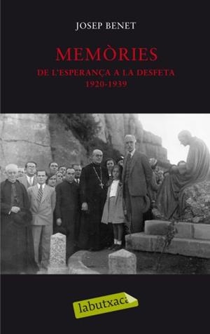 MEMÒRIES I, DE L'ESPERANÇA A LA DESFETA | 9788499300771 | BENET, JOSEP | Galatea Llibres | Llibreria online de Reus, Tarragona | Comprar llibres en català i castellà online