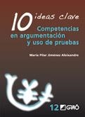 10 IDEAS CLAVES COMPETENCIAS EN ARGUMENTACION Y USO DE PRUEBAS | 9788478278978 | JIMENEZ, Mº PILAR | Galatea Llibres | Librería online de Reus, Tarragona | Comprar libros en catalán y castellano online