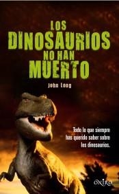DINOSAURIOS NO HAN MUERTO | 9788497544559 | LONG, JOHN | Galatea Llibres | Librería online de Reus, Tarragona | Comprar libros en catalán y castellano online