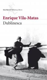 DUBLINESCA | 9788432212789 | VILA-MATAS, ENRIQUE | Galatea Llibres | Llibreria online de Reus, Tarragona | Comprar llibres en català i castellà online
