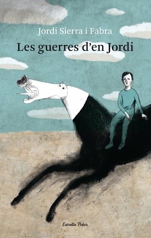 GUERRES D'EN JORDI, LES | 9788499321080 | SIERRA I FABRA, JORDI | Galatea Llibres | Librería online de Reus, Tarragona | Comprar libros en catalán y castellano online