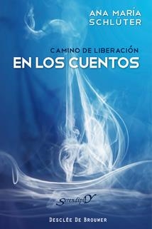 CAMINO DE LA LIBERACION EN LOS CUENTOS | 9788433023872 | SCHLUTER, ANA MARIA | Galatea Llibres | Llibreria online de Reus, Tarragona | Comprar llibres en català i castellà online