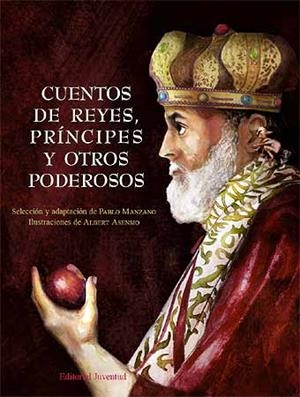 CUENTOS DE REYES, PRINCIPES Y OTROS PODEROSOS | 9788426137777 | MANZANO, PABLO | Galatea Llibres | Librería online de Reus, Tarragona | Comprar libros en catalán y castellano online