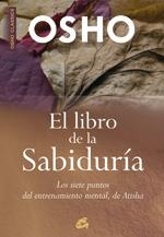 LIBRO DE LA SABIDURIA, EL: LOS SIETE PUNTOS DEL ENTRENAMIENTO MENTAL DE ATISHA | 9788484452461 | OSHO | Galatea Llibres | Librería online de Reus, Tarragona | Comprar libros en catalán y castellano online