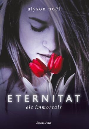 ETERNITAT (ELS IMMORTALS, 1) | 9788499321240 | NOËL, ALYSON | Galatea Llibres | Llibreria online de Reus, Tarragona | Comprar llibres en català i castellà online